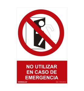 Señal prohibido "no utilizar en caso de emergencia" (pvc 0.7mm) 30x40cm normaluz